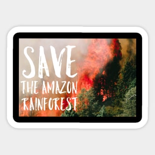 Save The Amazon Rainforest Fire Sticker